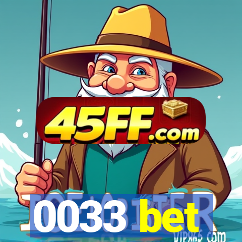 0033 bet